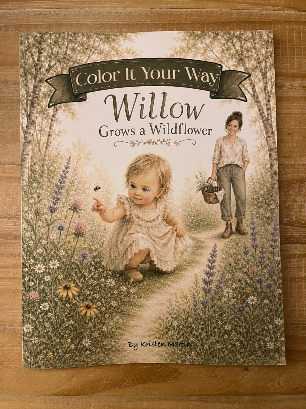 Color It Your Way : Willow Grows a Wildflower Coloring Book